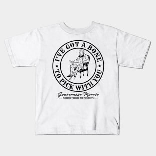 Gouverneur Morris - Bone To Pick Kids T-Shirt